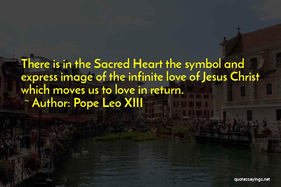 Sacred Heart Jesus Quotes By Pope Leo XIII