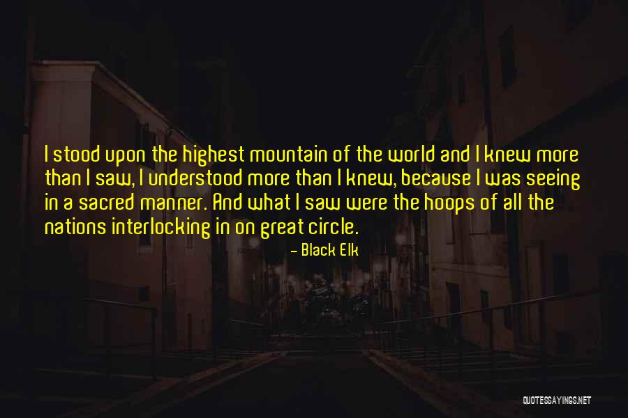 Sacred Hoops Quotes By Black Elk Sacred Hoops Quotes By Black Elk