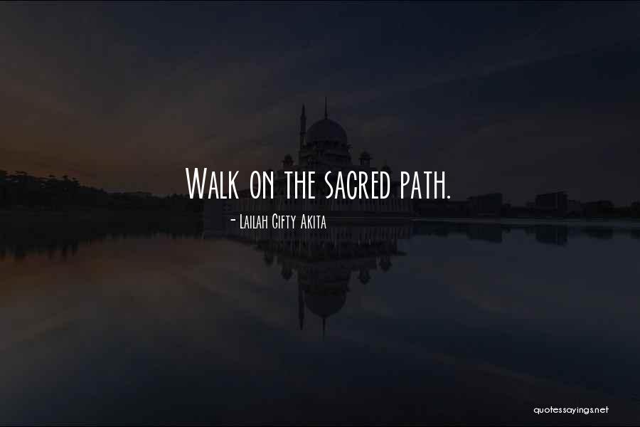 Sacred Journey Quotes By Lailah Gifty Akita Sacred Journey Quotes By Lailah Gifty Akita