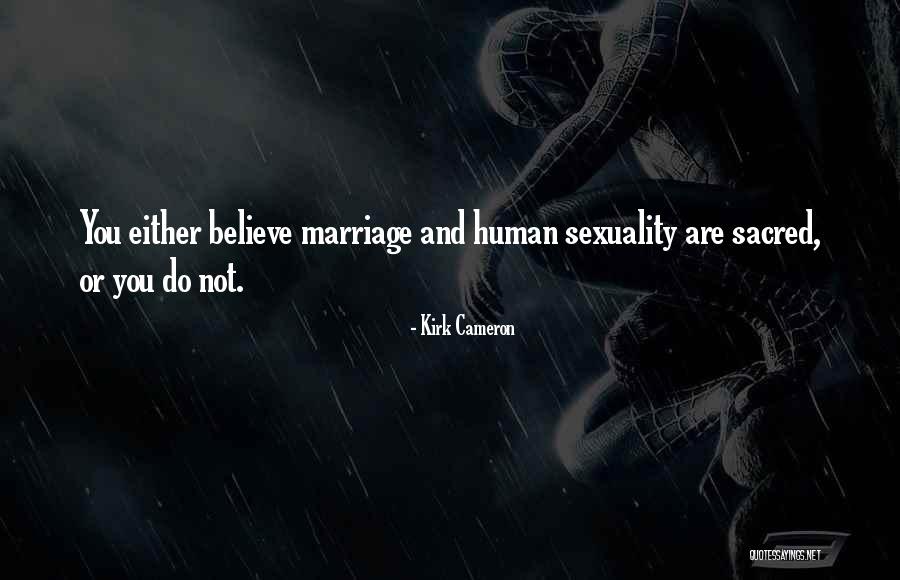 Sacred Marriage Quotes By Kirk Cameron Sacred Marriage Quotes By Kirk Cameron