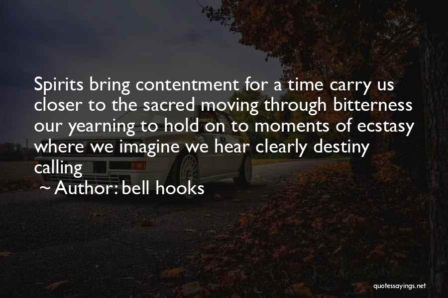 Sacred Moments Quotes By Bell Hooks