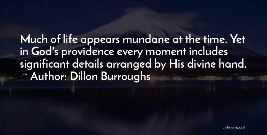 Sacred Moments Quotes By Dillon Burroughs