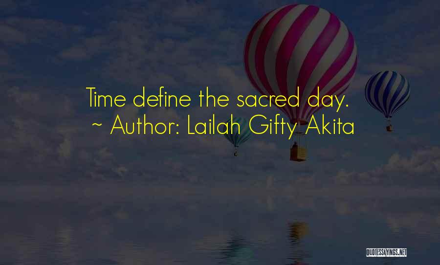 Sacred Moments Quotes By Lailah Gifty Akita