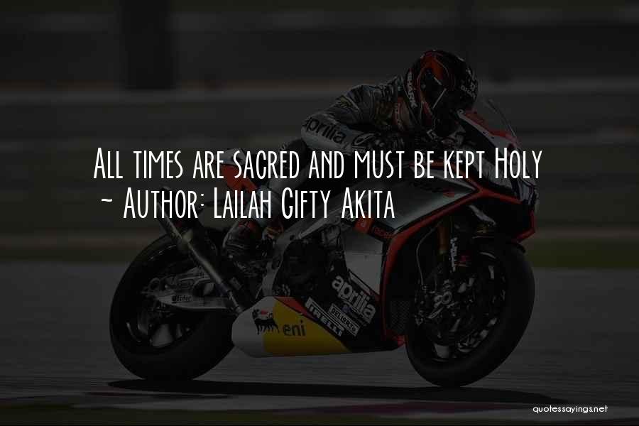 Sacred Moments Quotes By Lailah Gifty Akita