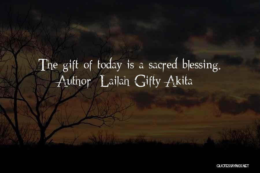 Sacred Moments Quotes By Lailah Gifty Akita