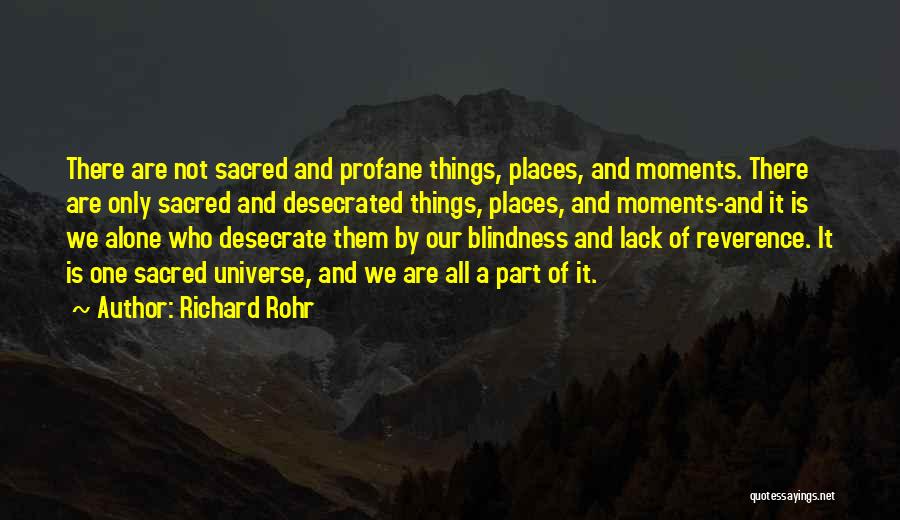 Sacred Moments Quotes By Richard Rohr