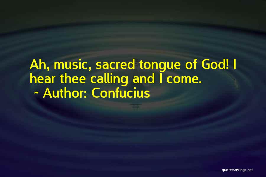 Sacred Music Quotes By Confucius