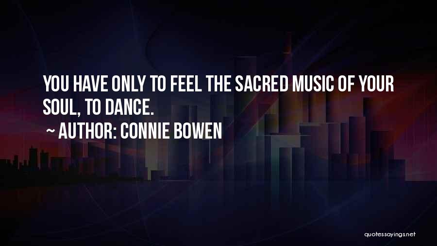 Sacred Music Quotes By Connie Bowen