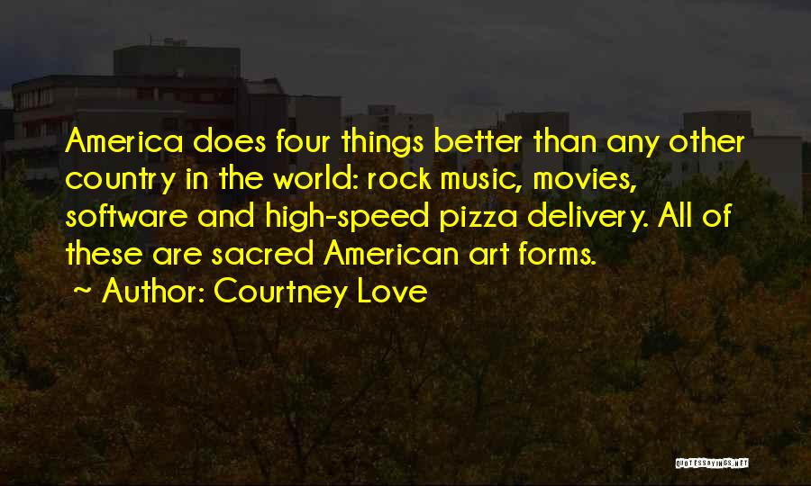 Sacred Music Quotes By Courtney Love