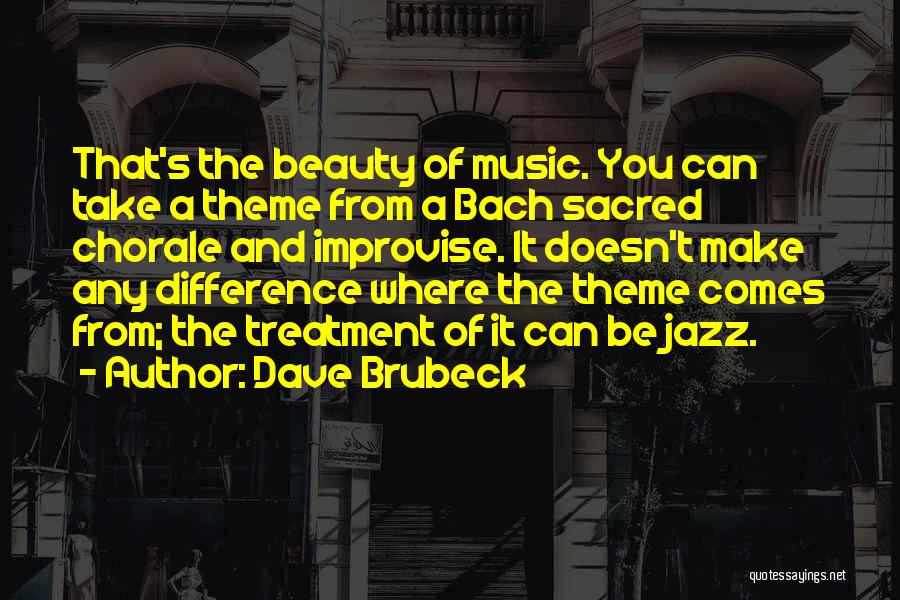 Sacred Music Quotes By Dave Brubeck