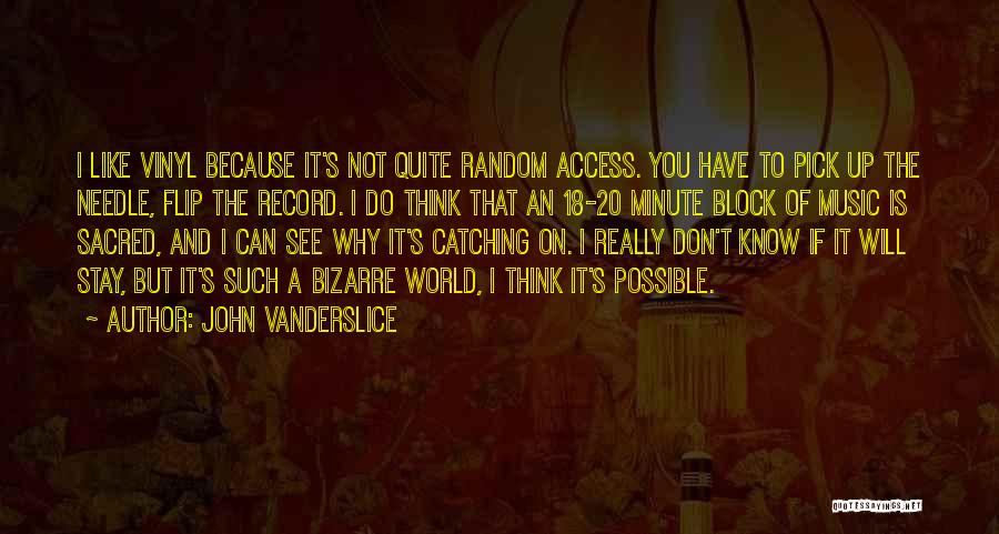 Sacred Music Quotes By John Vanderslice