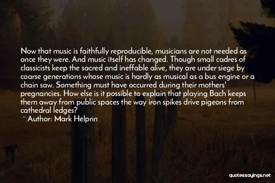 Sacred Music Quotes By Mark Helprin