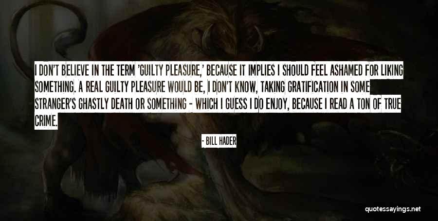 Sacred P 220 Quotes By Bill Hader Sacred P 220 Quotes By Bill Hader