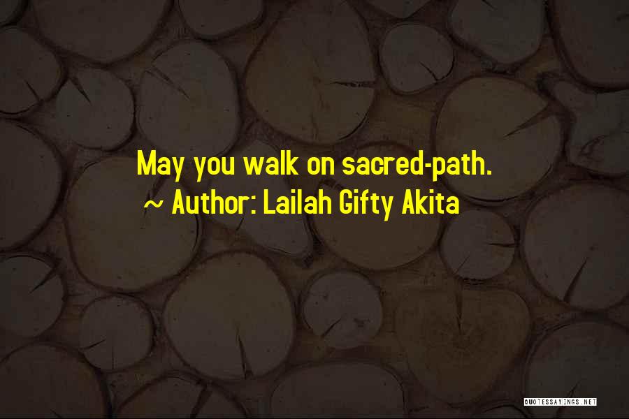 Sacred Path Quotes By Lailah Gifty Akita
