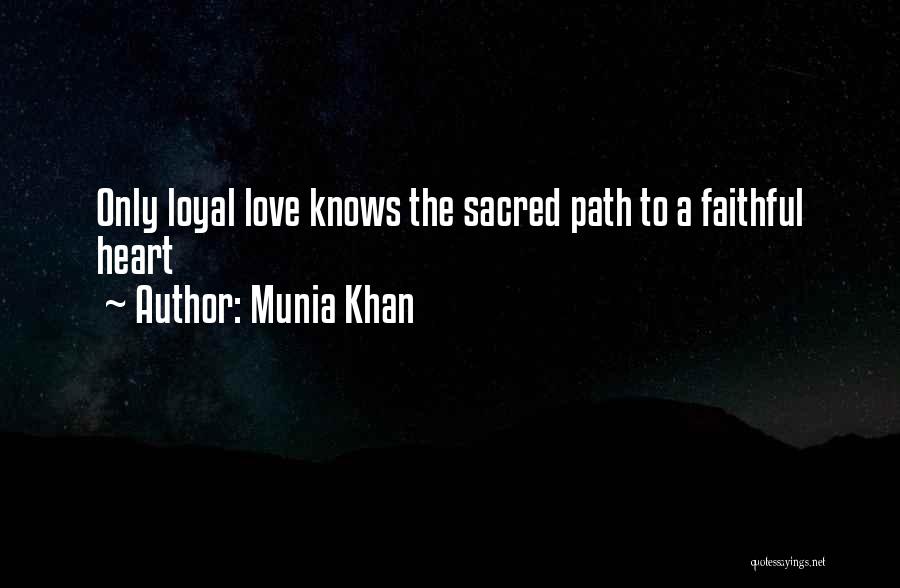 Sacred Path Quotes By Munia Khan
