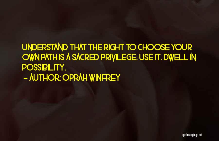 Sacred Path Quotes By Oprah Winfrey