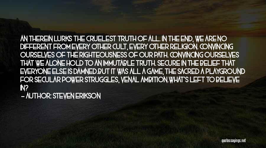 Sacred Path Quotes By Steven Erikson