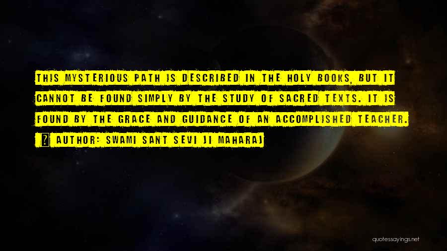 Sacred Path Quotes By Swami Sant Sevi Ji Maharaj