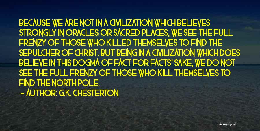 Sacred Places Quotes By G.K. Chesterton