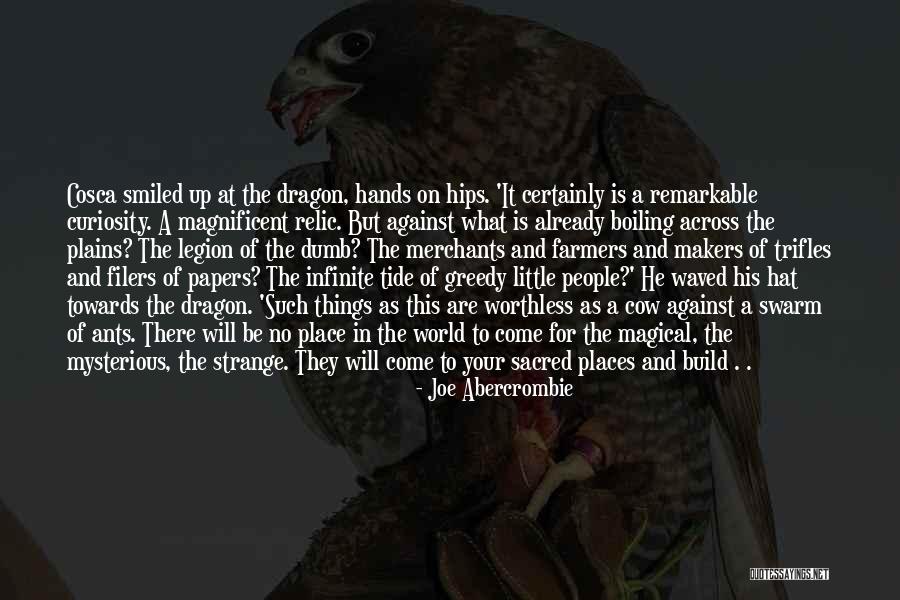 Sacred Places Quotes By Joe Abercrombie Sacred Places Quotes By Joe Abercrombie