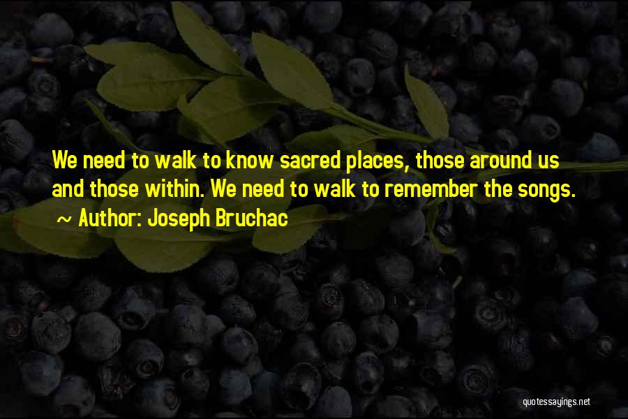 Sacred Places Quotes By Joseph Bruchac