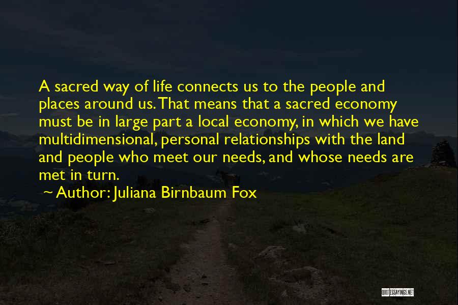 Sacred Places Quotes By Juliana Birnbaum Fox