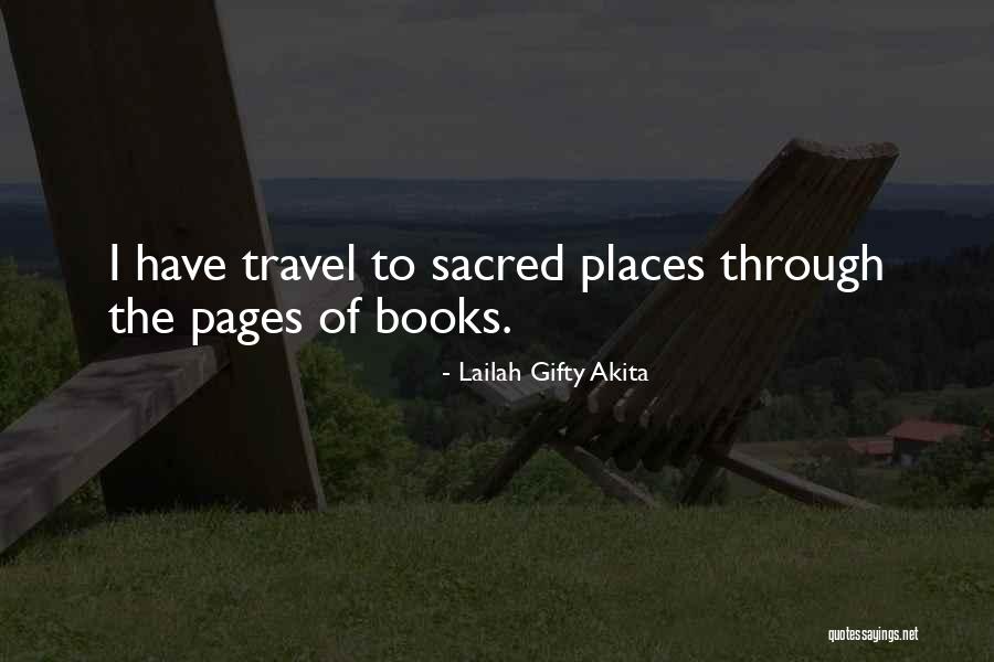 Sacred Places Quotes By Lailah Gifty Akita