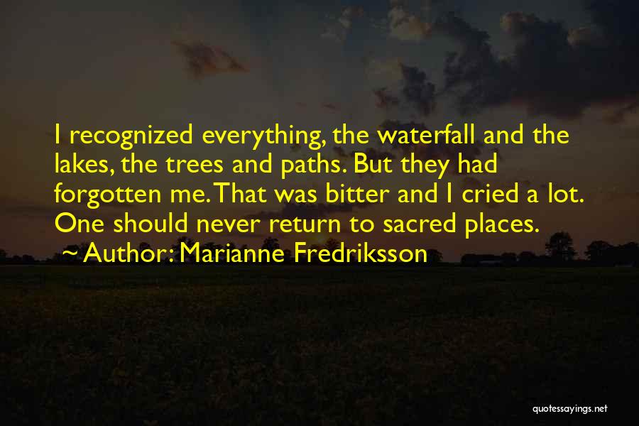 Sacred Places Quotes By Marianne Fredriksson