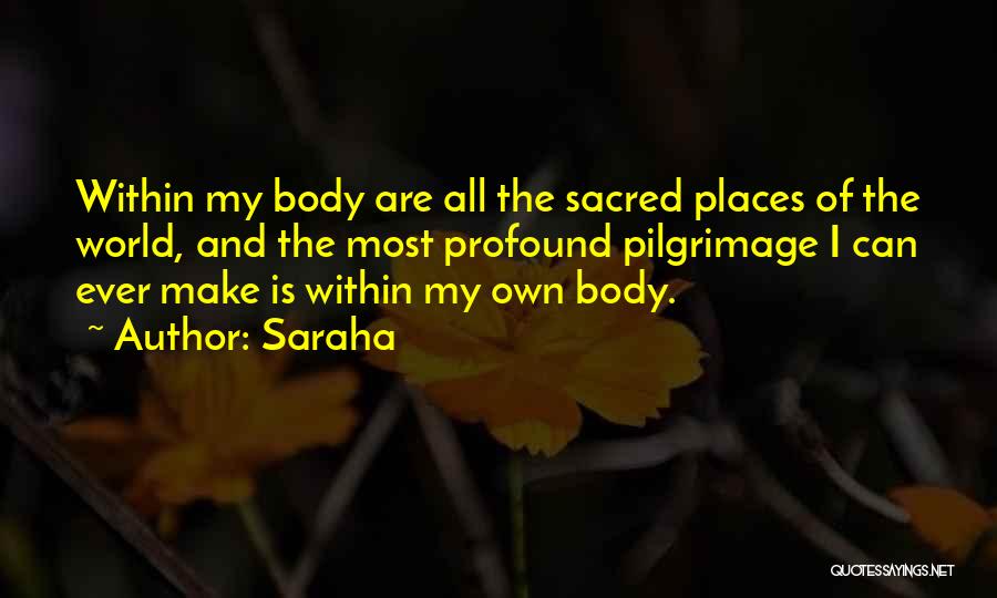 Sacred Places Quotes By Saraha