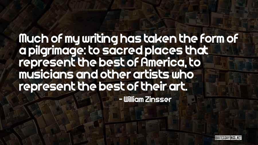 Sacred Places Quotes By William Zinsser Sacred Places Quotes By William Zinsser