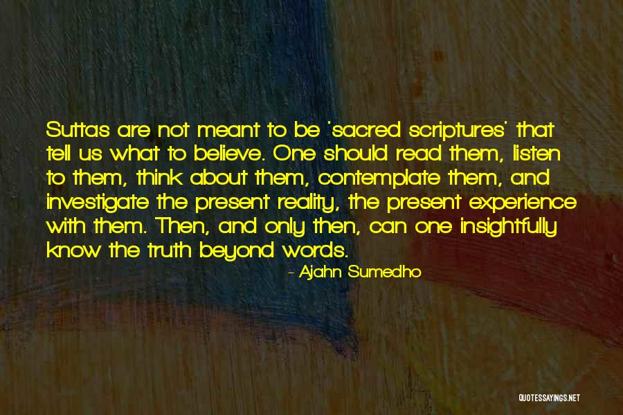 Sacred Present Quotes By Ajahn Sumedho Sacred Present Quotes By Ajahn Sumedho