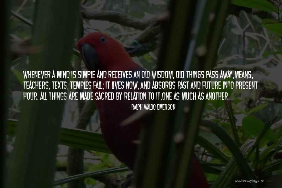 Sacred Present Quotes By Ralph Waldo Emerson Sacred Present Quotes By Ralph Waldo Emerson