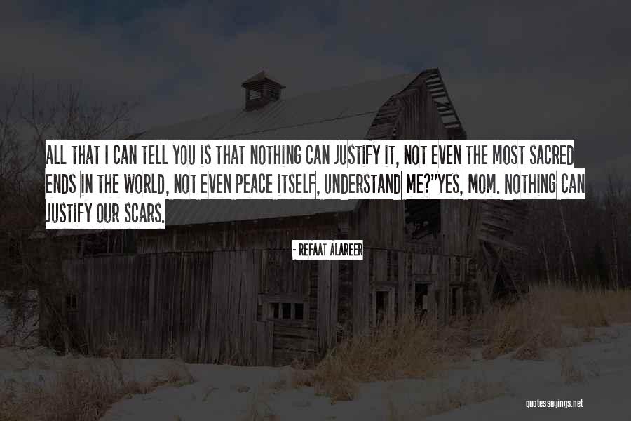 Sacred Scars Quotes By Refaat Alareer Sacred Scars Quotes By Refaat Alareer