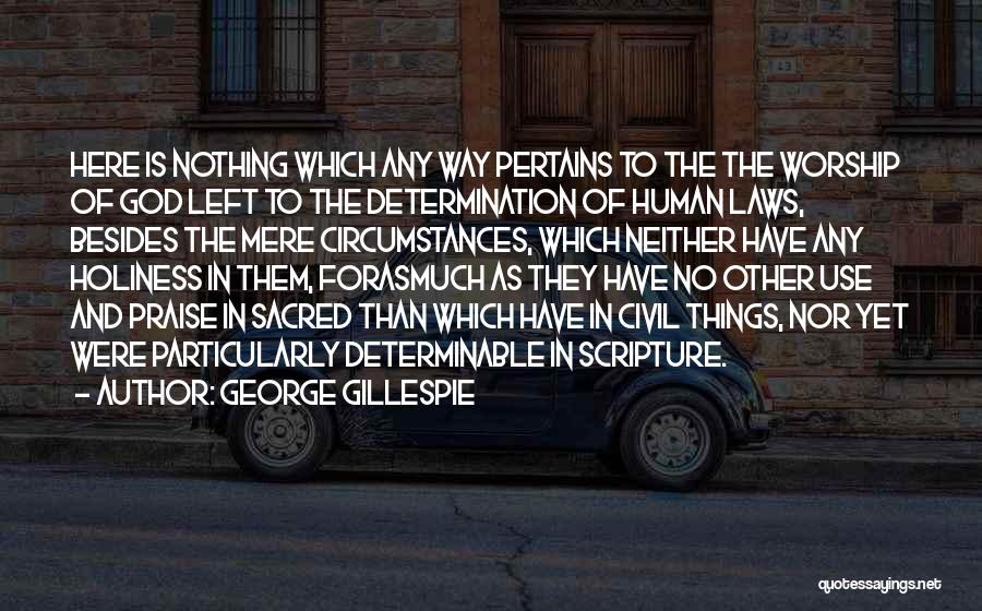 Sacred Scripture Quotes By George Gillespie