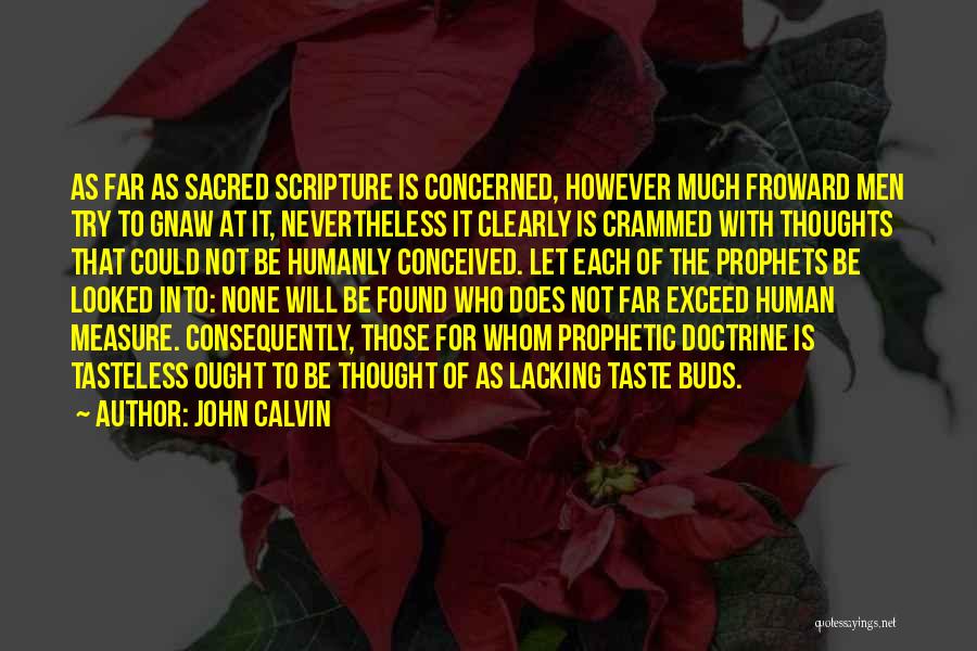 Sacred Scripture Quotes By John Calvin