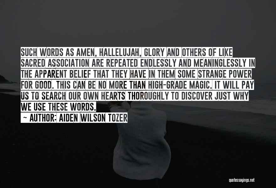Sacred Search Quotes By Aiden Wilson Tozer