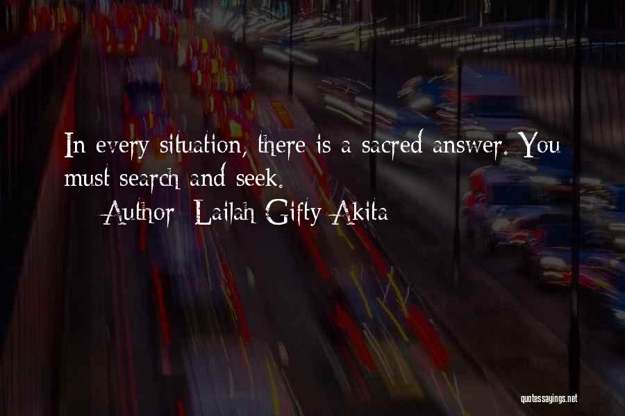 Sacred Search Quotes By Lailah Gifty Akita