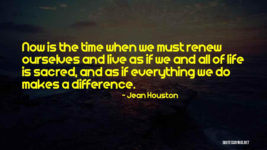 Sacred Time Quotes By Jean Houston Sacred Time Quotes By Jean Houston