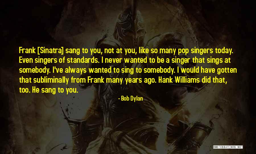 Sacred Vessel Quotes By Bob Dylan Sacred Vessel Quotes By Bob Dylan
