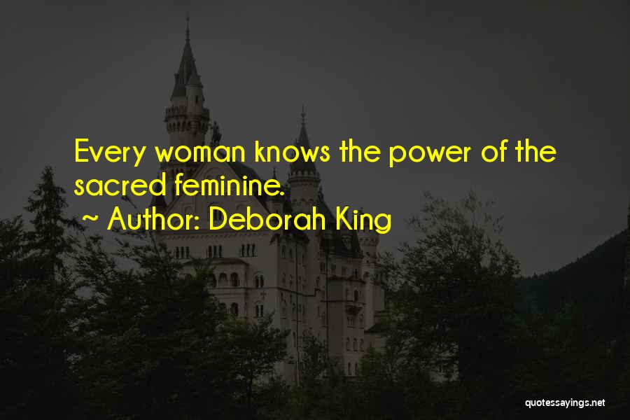 Sacred Woman Quotes By Deborah King