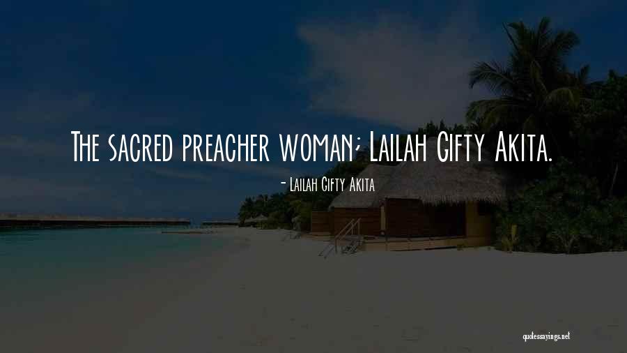 Sacred Woman Quotes By Lailah Gifty Akita