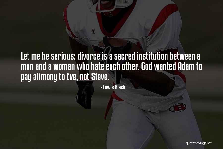 Sacred Woman Quotes By Lewis Black Sacred Woman Quotes By Lewis Black