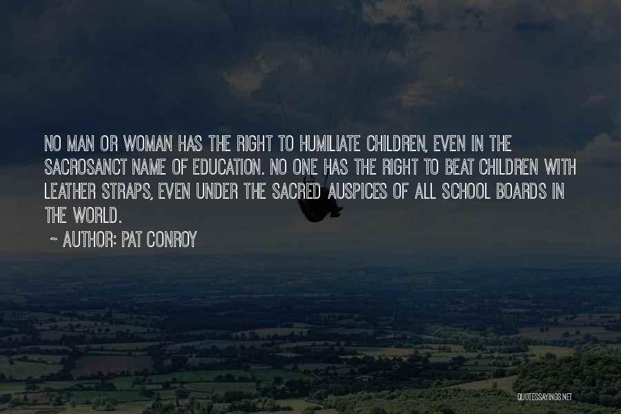 Sacred Woman Quotes By Pat Conroy