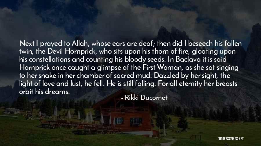 Sacred Woman Quotes By Rikki Ducornet