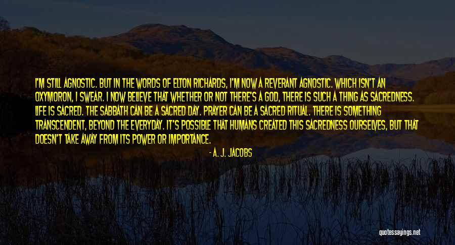 Sacredness Of Life Quotes By A. J. Jacobs Sacredness Of Life Quotes By A. J. Jacobs