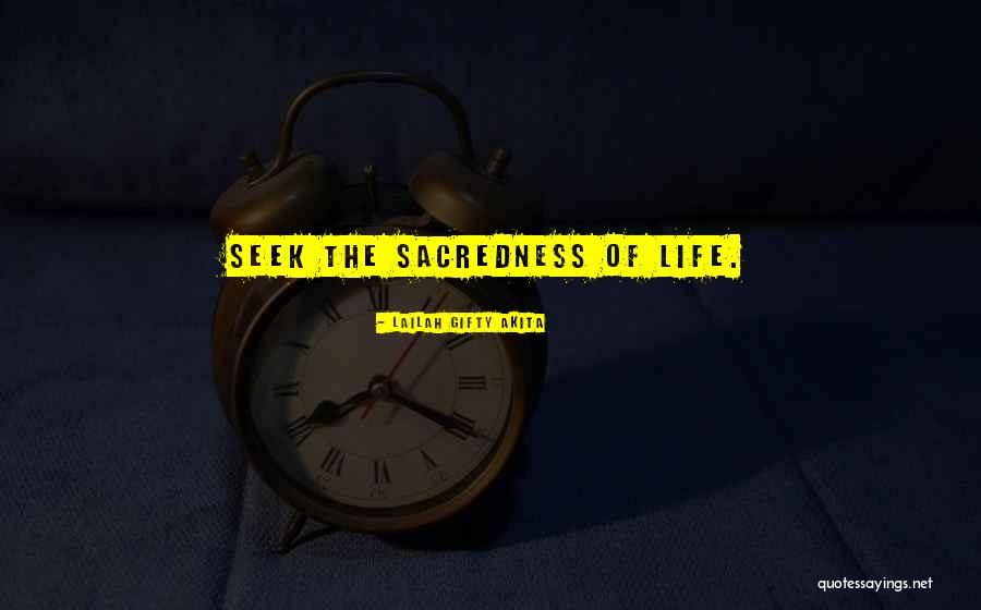 Sacredness Of Life Quotes By Lailah Gifty Akita