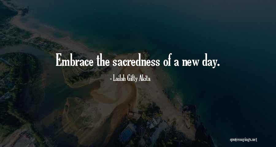 Sacredness Of Life Quotes By Lailah Gifty Akita