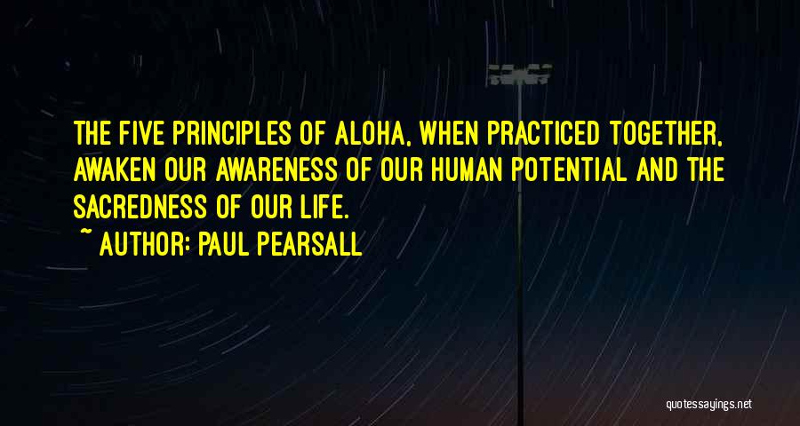 Sacredness Of Life Quotes By Paul Pearsall