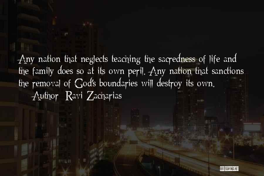 Sacredness Of Life Quotes By Ravi Zacharias