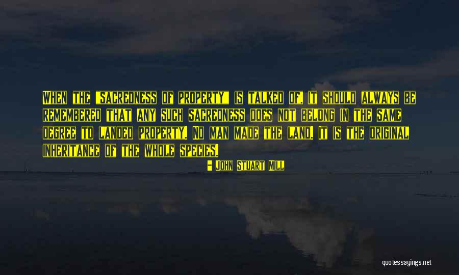 Sacredness Quotes By John Stuart Mill Sacredness Quotes By John Stuart Mill